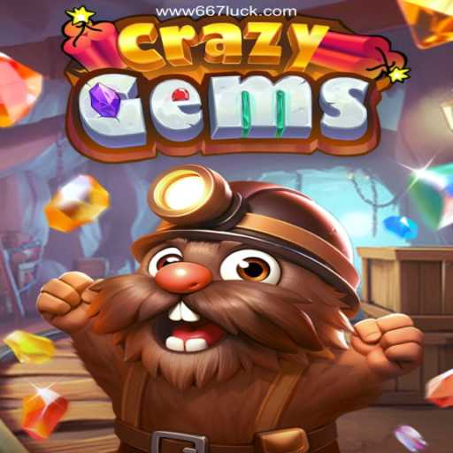 Explore the Thrilling World of CrazyGems: Unleash Your Luck at 667luck 2026 - Melhor Cassino Online do Brasil🤯